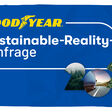 Goodyear, Sustainable Reality-Umfrage
